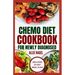 Chemo Diet Cookbook for Newly Diagnosed: Quick and Easy Anti Cancer Recipes to Eat During and After Chemotherapy