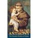 St. Anthony: The Wonder Worker of Padua