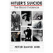 Hitler's Suicide: The Blood Evidence: An In-Depth Investigation of the Bloodstain Evidence