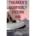 Theaker's Quarterly Fiction #46