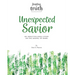 Unexpected Savior: An Inductive Bible Study on the Gospel of Mark (Feasting on Truth)