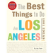 The Best Things to Do in Los Angeles: 1001 Ideas--Second Edition