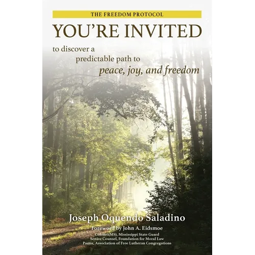 You're Invited: to discover a predictable path to peace, joy, and freedom
