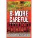 B-more Careful The Prequel