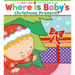 Where Is Baby's Christmas Present?: A Lift-The-Flap Book