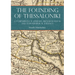 The Founding of Thessaloniki: A Comparison of Literary, Archaeological and Topographical Evidence