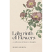 Labyrinth Of Flowers