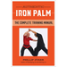 Authentic Iron Palm: The Complete Training Manual