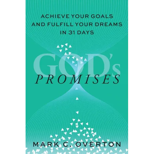Promises: Achieve Your Goals and Fulfill Your Dreams in 31 Days