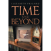 Time and Beyond
