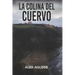 La Colina del Cuervo: Thriller policíaco y suspense ambientado en las playas de Gijón.