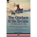 The Goeben & the Breslau: the Imperial German Navy in the Mediterranean, 1914-The Flight of the Goeben and Breslau