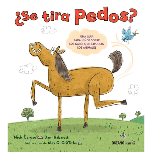 ¿Se Tira Pedos?: Una Guía Para Niños Sobre Los Gases Que Expulsan Los Animales