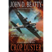 Crop Duster: A Novel of World War Two
