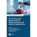 3D Printing and Bioprinting for Pharmaceutical and Medical Applications