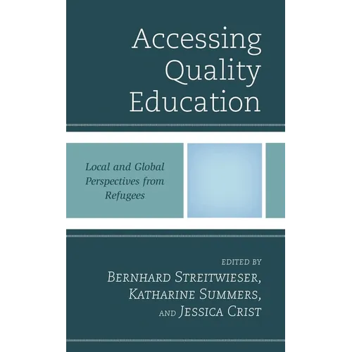 Accessing Quality Education: Local and Global Perspectives from Refugees