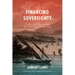 Financing Sovereignty: The Poyais Scandal in the Early Nineteenth-Century Atlantic World