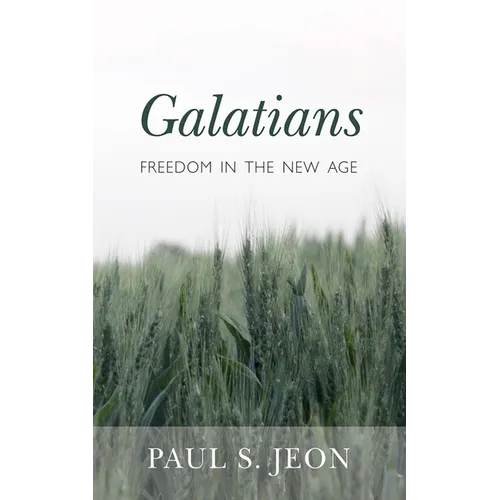 Galatians: Freedom in the New Age