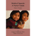 Medical Spanish: A Nurse's Guide Volume 2: Treatment