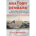The Anatomy of Denmark: Archaeology and History from the Ice Age to AD 2000
