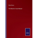 The Masonic Vocal Manual