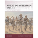 Anzac Infantryman 1914-15: From New Guinea to Gallipoli