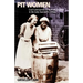 Pit Women: Coal Communities in Northern England in the Early Twentieth Century