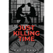 Just Killing Time