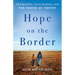 Hope on the Border: Immigration, Incarceration, and the Power of Poetry