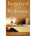 Inspired in the Bedroom: Nightly Reads From S.R. Carson: Before, During and After Romance