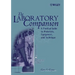 The Laboratory Companion: A Practical Guide to Materials, Equipment, and Technique