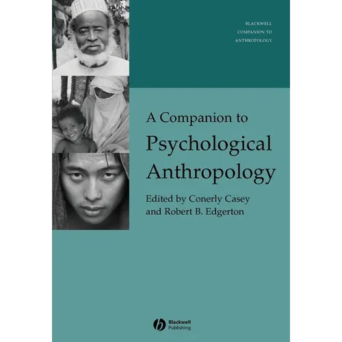 A Companion to Psychological Anthropology: Modernity and Psychocultural Change