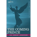 The Coming Prince: The Marvelous Prophecy of Daniel's Seventy Weeks Concerning the Antichrist