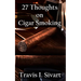 27 Thoughts on Cigar Smoking
