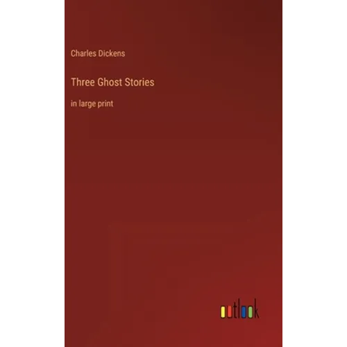 Three Ghost Stories: in large print