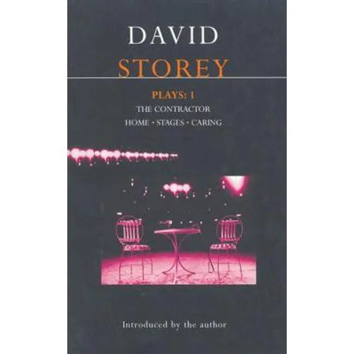 Storey Plays: 1: The Contractor; Home; Stages; Caring