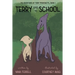 Terry Goes to School