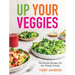 Up Your Veggies: Flexitarian Recipes for the Whole Family