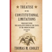 A Treatise on the Constitutional Limitations which Rest Upon the Legislative Power of the States of the American Union: Fifth Edition (1883)
