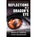 Reflections in a Dragon's Eye