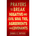 Prayers to Break Negative and Evil Soul Ties, Agreements and Covenants