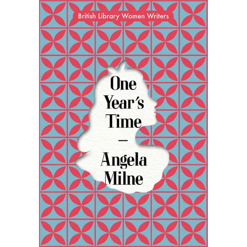 One Year's Time: British Library Women Writers 1940s