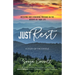 Just Rest: Receiving God's Renewing Presence in the Deserts of Your Life
