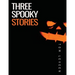 Three Spooky Stories
