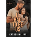 It Had To Be Us: A Heartstrings Novel