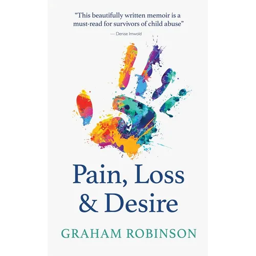 Pain, Loss & Desire