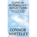 Clinical Psychology Reflections: Thoughts On Psychotherapy, Mental Health, Abnormal Psychology And More