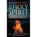 Awakening to the Holy Spirit: His Person, Presence, Power, and Purpose in Our Lives