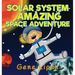 Solar System Amazing Space Adventure: picture book for kids of all ages
