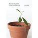 Back to the Garden, The Magic of Gardening Therapy